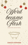 Word Became Flesh