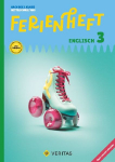Ferienheft Englisch - 3. Klasse NMS/AHS - Lehrplan 2023 - Mit eingelegten L&ouml;sungen: Nach der 3. Klasse NMS/AHS