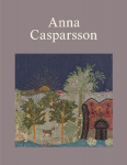 Anna Casparsson: Ausst. Kat. Moderna Museet, Stockholm