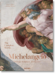 Michelangelo: The Complete Works. Paintings, Sculptures, Architecture