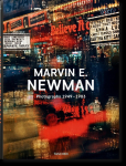 Marvin E. Newman. Photographs 1949-1983