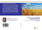 Ecology of Genetically Modified Wheat:: Performance, Resistance Costs, Mixture Effects and Gene Flow