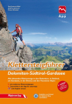 Klettersteigf&uuml;hrer Dolomiten, S&uuml;dtirol, Gardasee: Alle lohnenden Klettersteige in den Dolomiten, in S&uuml;dtirol, am Gardasee, in der Brenta und den Vizentiner Alpen mit Touren-App Zugang