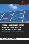 MICROCONTROLLER-BASED PHOTOVOLTAIC ENERGY MANAGEMENT SYSTEM: APPLICATION TO STAND-ALONE PHOTOVOLTAIC SYSTEMS