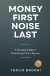 Money First, Noise Last: A Practical Guide to Prioritizing Like a Tycoon