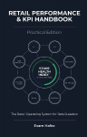 Retail Performance & KPI Handbook - Practical Edition: A Structured System for Retail Leaders