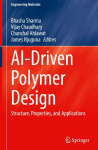 AI-Driven Polymer Design: Structure, Properties, and Applications