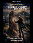 The Mystery Hill of Tara / An Cnoc Mist&eacute;ireach Teamhair