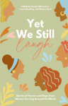 Yet We Still Laugh: Stories of Humor and Hope from Women Serving Around the World