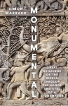Monumental: Great Buildings of the World Through the Hands and Eyes of a Stonemason