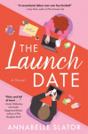 The Launch Date: A Novel