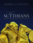 The Scythians: Nomad Warriors of the Steppe