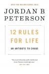 12 Rules for Life: An Antidote to Chaos