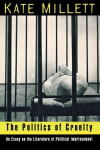 Politics of Cruelty: An Essay on the Literature of Political Imprisonment