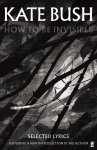 How To Be Invisible: Featuring a new introduction by Kate Bush