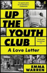 Up the Youth Club: A Love Letter