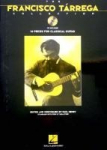 Francisco Tarrega the Francisco Tarrega Collection Guitar Songbook with Online Audio Classical Guitar Sheet Music and Tablature 14 Essential Pieces for Intermediate Players