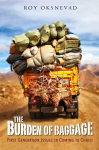 The Burden of Baggage: First-Generation Issues in Coming to Christ