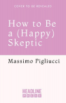How to Be a (Happy) Skeptic: Cicero and the Power of Curiosity for a Purposeful Life