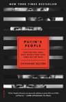 Putins People: How the KGB Took Back Russia and Then Took on the West