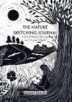 The Nature Sketching Journal: A Year of Mindful Drawing and Creative Growth