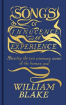 Songs of Innocence and of Experience: Featuring the Original Full-Colour Illuminated Manuscript