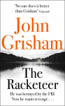 The Racketeer: The gripping crime thriller from the number 1 Sunday Times bestselling author