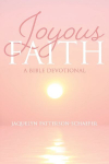 Joyous Faith: A Bible Devotional