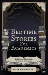 Bedtime Stories for Academics: Quibbles and Squabbles at Typical University