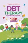 DBT Therapy Workbook for Kids