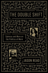 The Double Shift: Spinoza and Marx on the Politics of Work