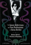 The Seven Addictions and Five Professions of Anita Berber: Weimar Berlins Priestess of Decadence