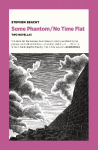 Some Phantom / No Time Flat