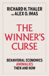 The Winners Curse: Behavioral Economics Anomalies, Then and Now