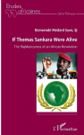 If Thomas Sankara were alive: The Righteousness of an African Revolution