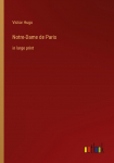 Notre-Dame de Paris: in large print
