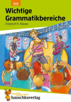 Wichtige Grammatikbereiche. Englisch 6. Klasse: Ein &Uuml;bungs- und Trainingsbuch mit L&ouml;sungen f&uuml;r das 2. Englischjahr