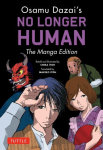 Osamu Dazais No Longer Human: The Manga Edition