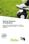 Danny Greaves (Footballer): Association football, Forward (association football), Tottenham Hotspur    F.C., Southend United F.C.