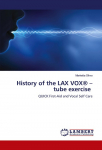 History of the LAX VOX&reg; - tube exercise: QUICK First-Aid and Vocal Self Care