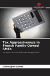 Tax Aggressiveness in French Family-Owned SMEs: Are French family-owned SMEs tax-aggressive?