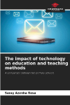 The impact of technology on education and teaching methods: A comparison between two primary schools