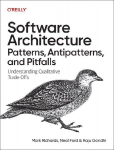 Software Architecture Patterns, Antipatterns, and Pitfalls: Understanding Qualitative Trade-Offs