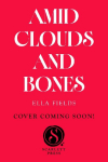 Amid Clouds and Bones