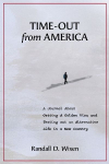 Time-Out from America: A Journal About Getting a Golden Visa and Testing Out an Alternative Life in a New Country