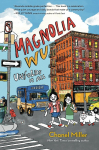 Magnolia Wu Unfolds It All: (A Newbery Honor Book)