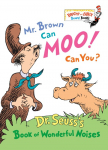 Mr. Brown Can Moo! Can You?: Dr. Seusss Book of Wonderful Noises