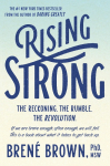Rising Strong: The Reckoning. the Rumble. the Revolution.