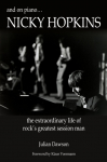 And on Piano ...Nicky Hopkins: The Extraordinary Life of Rocks Greatest Session Man