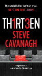 Thirteen: The Serial Killer Isnt on Trial. Hes on the Jury.